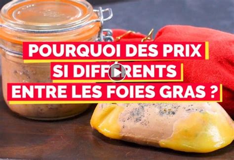 Pourquoi y a t il autant de différences de prix entre les foies gras