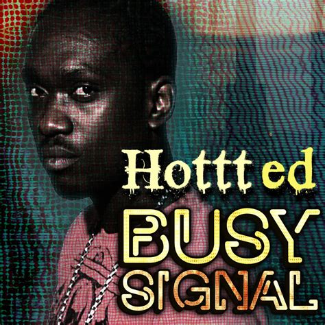 Busy Signal Hottt Ed Lyrics And Tracklist Genius