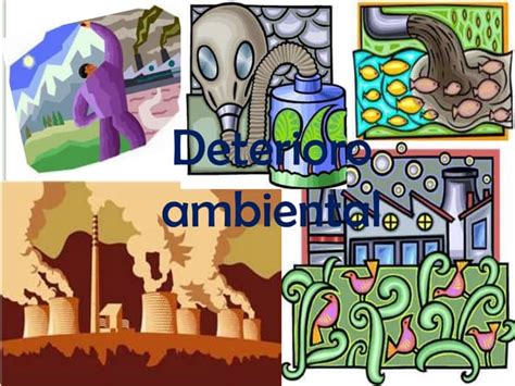 Deterioro Ambiental Ppt