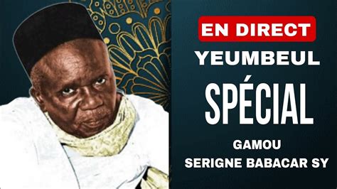 En Direct Yeumbeul Sp Cial Serigne Babacar Sy Organis Par Serigne