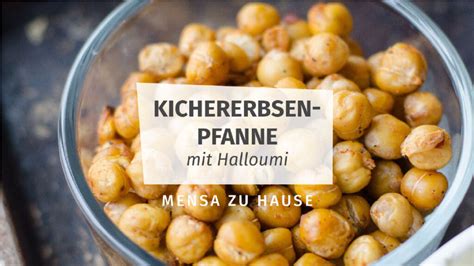 Mensa zu Hause Rezept für Kichererbsenpfanne mit Halloumi