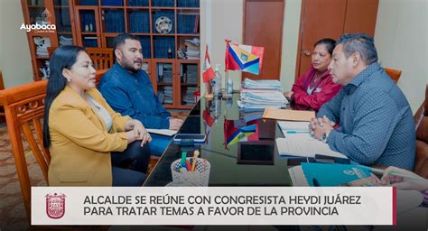 Alcalde Se Re Ne Con Congresista Heydi Ju Rez Para Tratar Temas A Favor