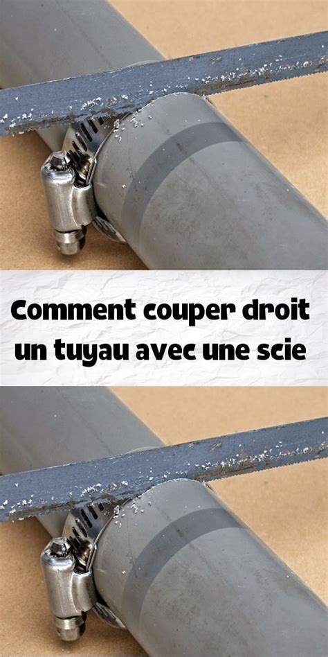 Comment Couper Droit Un Tuyau Avec Une Scie Tuyau Outillage Vintage