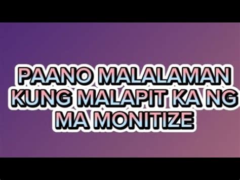 Paano Malalaman Kung Malapit Ka Ng Ma MONITIZE Ni Meta YouTube