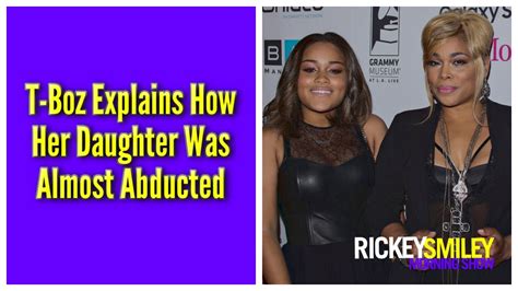 T Boz Explains How Her Daughter Was Almost Abducted Youtube