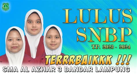 Lulus Snbp Terrrrrrbaikkk Sma Al Azhar Bandar Lampung Snbp