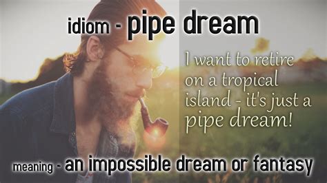 Idiom Pipe Dream Funky English