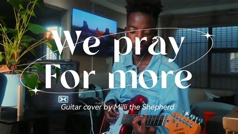 We Pray For More By Ntokozo Mbambo Guitar Cover Youtube