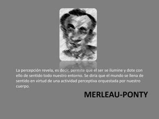 La Fenomenolog A De La Percepci N Maurice Merleau Ponty Ppt