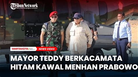 Kawal Menhan Prabowo Mayor Tedddy Pakai Kacamata Hitam YouTube