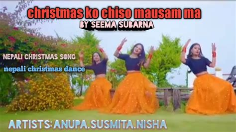 Christmas Ko Chiso Mausam Ma Nepali Christmas Song Cover Song By Seema Subarna Youtube