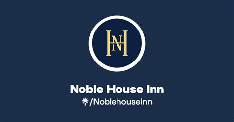 Noble House Inn Instagram Facebook Tiktok Linktree