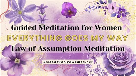 Everything Goes My Way Law Of Assumption Guided Meditation Youtube