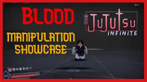 Jujutsu Infinite Blood Manipulation Showcase Youtube