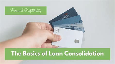 Loan Consolidation Complete Beginners Guide Personal Profitability