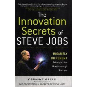 The Innovation Secrets Of Steve Jobs By Carmine Gallo Giannicola