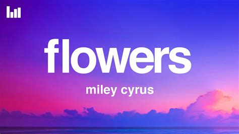 Miley Cyrus Flowers Lyrics I Can Buy Myself Flowers Tiktok