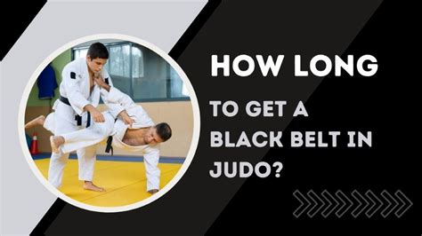 How Long Does It Take To Get A Black Belt In Judo - Sports Centaur