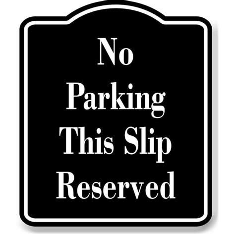 No Parking This Slip Reserved Black Aluminum Composite Sign