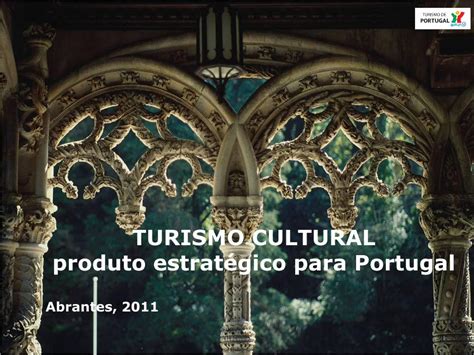 Pdf Turismo Cultural Produto Estrat Gico Para Portugal Pdf Fileo