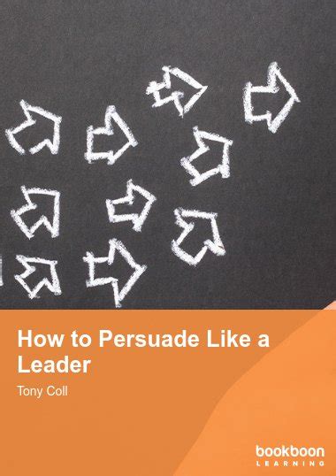 How To Persuade Like A Leader