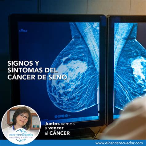 Signos Y Síntomas Del Cáncer De Seno Dra Tannia Soria Oncóloga