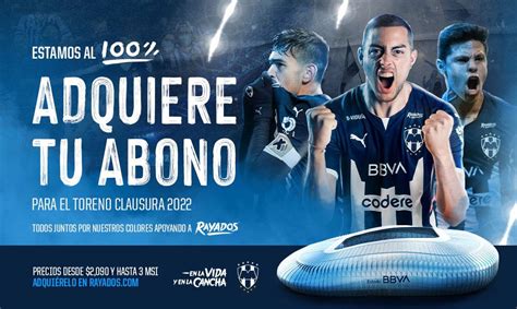 Adquiere Tu Abono Y Apoya A Los Rayados En El Estadio Bbva Sitio