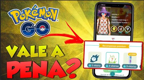 Vale A Pena As Recompensas Do Pvp Pago Pokémon Go Go Battle League