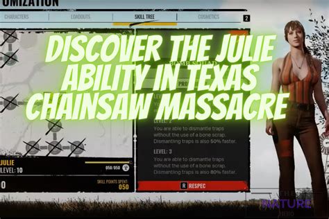 Discover The Julie Ability In Texas Chainsaw Massacre - The Nature Hero