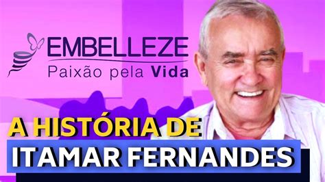 O Sr Embelleze A Incr Vel Hist Ria De Itamar Serpa Fernandes Youtube