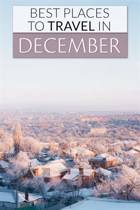 Best Places To Travel In December Global Viewpoint