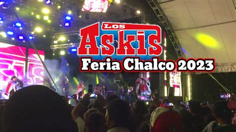 Feria Chalco Los Askis Lejos De Ti Youtube