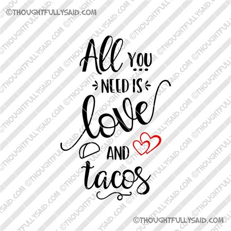 All You Need Is Love And Tacos Svg Dxf Png Eps Die Cut Etsy