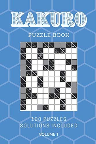 Kakuro Puzzle Book 100 Puzzles Solutions Included Volume 1 Small