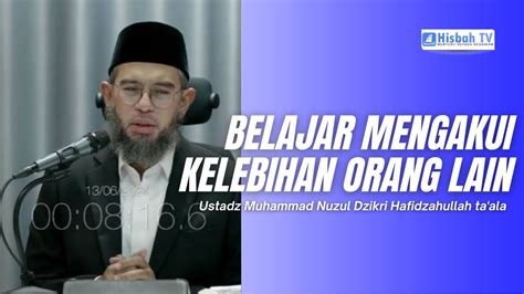 Belajar Mengakui Kelebihan Orang Lain Riyaadhush Shaalihiin Ustadz