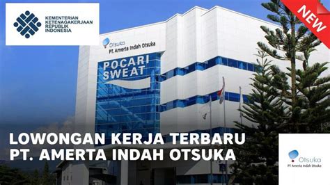 Lowongan Kerja PT Amerta Indah Otsuka Januari 2022 Klik Kerja Indah