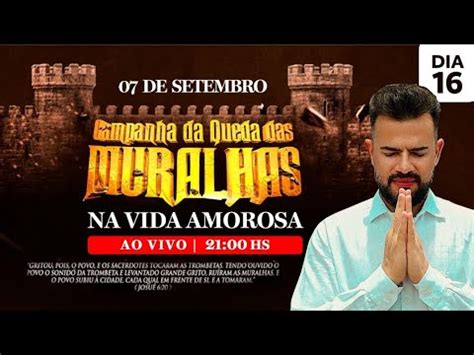 Dia Da Campanha Derrubando As Muralhas No Amor Youtube