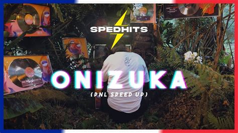 Pnl Onizuka Speed Up Paroles Youtube