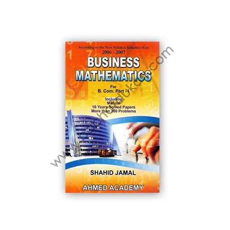 Business Mathematics For B Part 1 By Shahid Jamal Ahmed Academy