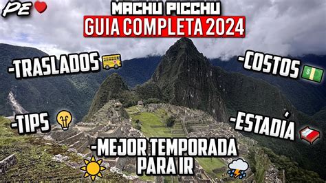 Machu Picchu Gu A Completa Cu Nto Cuesta C Mo Llegar Y Los