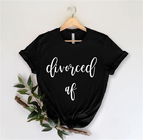 Divorced Af Shirt Funny Divorce Shirt Divorce Party Shirt Etsy