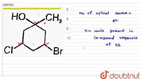 How Many Optical Isomers Are Possible For Following Compound Youtube