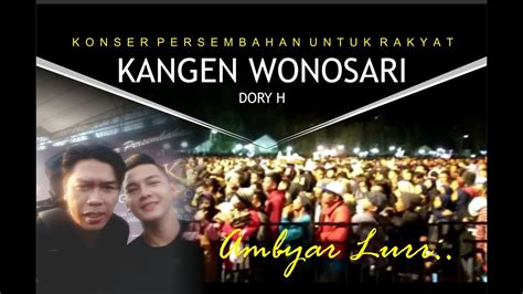 Kangen Nickerie Wonosari Didi Kempot Dory Harsa Penonton Histeris