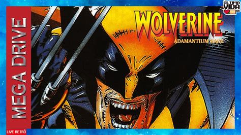 WOLVERINE ADAMANTIUM RAGE MEGA DRIVE ATÉ ZERAR AO VIVO YouTube