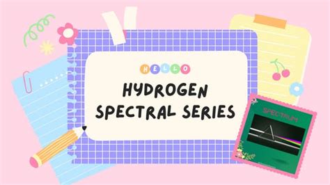 Name The Series Of The Hydrogen Spectrum Ppt