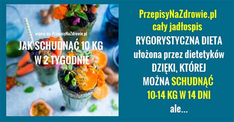 JAK SCHUDNĄĆ 10 KG W 2 TYGODNIE RYGORYSTYCZNA DIETA NORWESKA CAŁY