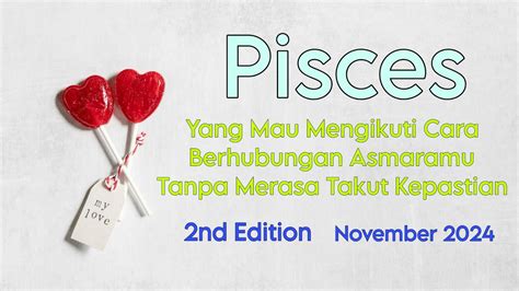 Pisces Dia Sudah Tau Akan Seperti Apa Hubungan Ini Tapi Dia