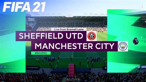 FIFA 21 Sheffield United Vs Manchester City Bramall Lane YouTube