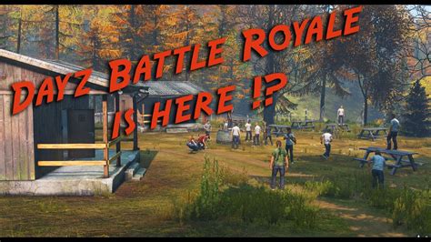 Dayz Battle Royale Is Here Youtube