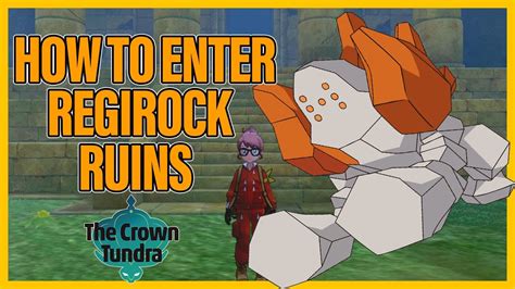 How To Open Regirock Ruins In Pokemon Sword And Shield In The Crown